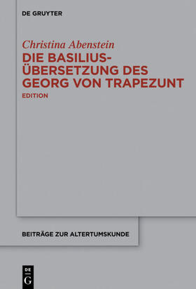 Abenstein |  Die Basilius-Übersetzung des Georg von Trapezunt | eBook | Sack Fachmedien