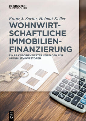 Keller / Sartor |  Wohnwirtschaftliche Immobilienfinanzierung | Buch |  Sack Fachmedien