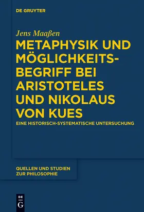 Maaßen |  Metaphysik und Möglichkeitsbegriff bei Aristoteles und Nikolaus von Kues | Buch |  Sack Fachmedien