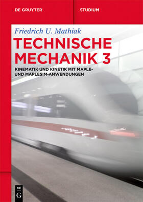 Mathiak |  Kinematik und Kinetik mit Maple- und MapleSim-Anwendungen | eBook | Sack Fachmedien