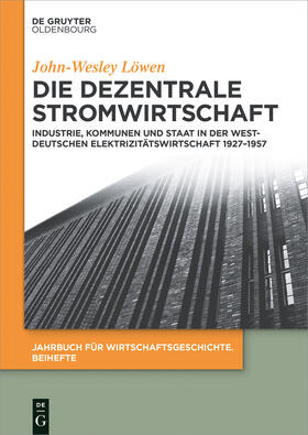 Löwen | Die dezentrale Stromwirtschaft | Buch | 978-3-11-043852-9 | sack.de