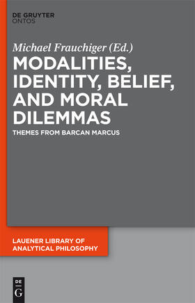 Frauchiger |  Modalities, Identity, Belief, and Moral Dilemmas | Buch |  Sack Fachmedien