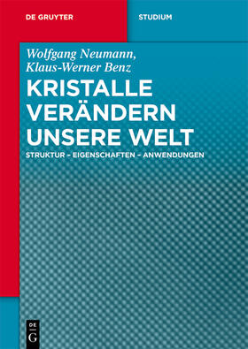 Neumann / Benz |  Kristalle verändern unsere Welt | Buch |  Sack Fachmedien