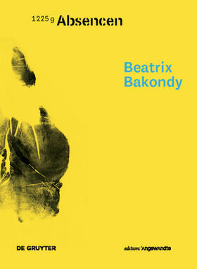 Bakondy / Knechtl |  Beatrix Bakondy - Absencen | Buch |  Sack Fachmedien