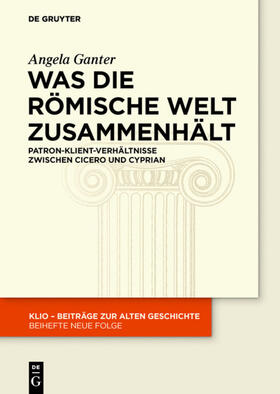Ganter | Was die römische Welt zusammenhält | Buch | 978-3-11-043905-2 | sack.de