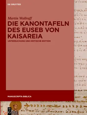 Wallraff |  Die Kanontafeln des Euseb von Kaisareia | Buch |  Sack Fachmedien