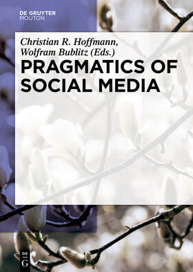 Hoffmann / Bublitz |  Pragmatics of Social Media | Buch |  Sack Fachmedien