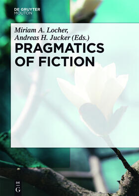 Jucker / Locher |  Pragmatics of Fiction | Buch |  Sack Fachmedien