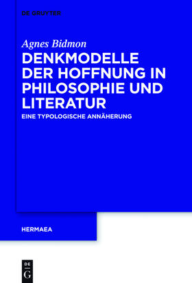 Bidmon |  Denkmodelle der Hoffnung in Philosophie und Literatur | Buch |  Sack Fachmedien