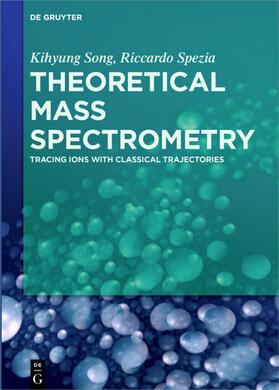 Spezia / Song |  Theoretical Mass Spectrometry | Buch |  Sack Fachmedien
