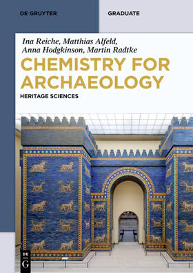 Reiche / Alfeld / Radtke |  Chemistry for Archaeology | Buch |  Sack Fachmedien