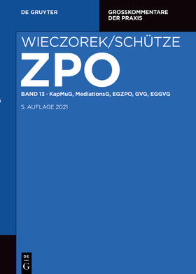 Reuschle / Kruis / Großerichter | ZPO Bd.13 (KapMuG, MediationsG, EuGVVO, GVG, EGGVG) | Buch | 978-3-11-044298-4 | sack.de