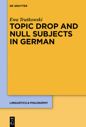 Trutkowski |  Topic Drop and Null Subjects in German | Buch |  Sack Fachmedien