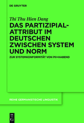 Dang |  Das Partizipialattribut im Deutschen zwischen System und Norm | Buch |  Sack Fachmedien