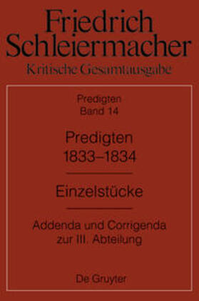 Meckenstock | Friedrich Schleiermacher: Kritische Gesamtausgabe. Predigten / Predigten 1833-1834 | Medienkombination | 978-3-11-044556-5 | sack.de