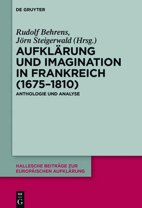 Behrens / Steigerwald | Aufklärung und Imagination in Frankreich (1675-1810) | Buch | 978-3-11-044608-1 | sack.de