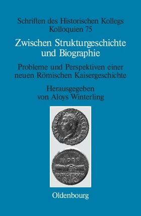 Winterling |  Zwischen Strukturgeschichte und Biographie | eBook | Sack Fachmedien
