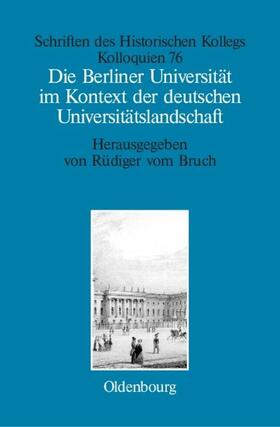 Bruch |  Die Berliner Universität im Kontext der deutschen Universitätslandschaft nach 1800, um 1860 und um 1910 | eBook | Sack Fachmedien