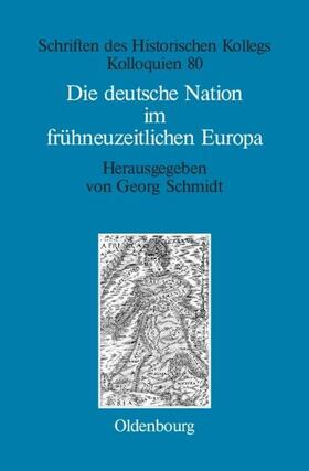 Schmidt |  Die deutsche Nation im frühneuzeitlichen Europa | eBook | Sack Fachmedien
