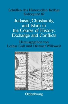 Gall / Willoweit |  Judaism, Christianity, and Islam in the Course of History: Exchange and Conflicts | eBook | Sack Fachmedien