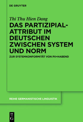 Dang |  Das Partizipialattribut im Deutschen zwischen System und Norm | eBook | Sack Fachmedien