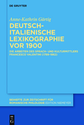Gärtig |  Deutsch-italienische Lexikographie vor 1900 | Buch |  Sack Fachmedien