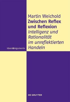 Weichold |  Zwischen Reflex und Reflexion | Buch |  Sack Fachmedien