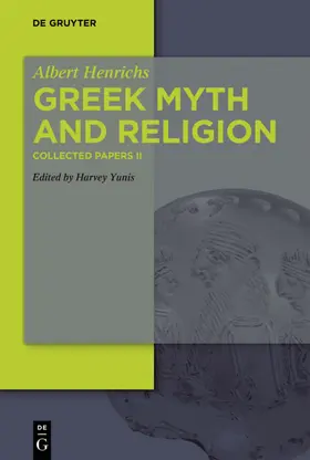 Henrichs / Yunis |  Greek Myth and Religion | eBook | Sack Fachmedien