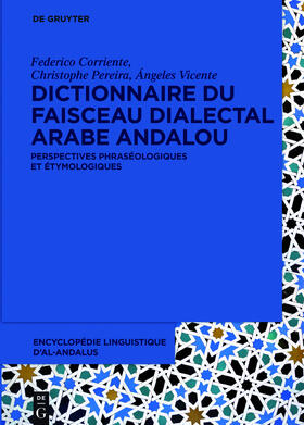 Corriente / Vicente / Pereira |  Dictionnaire du faisceau dialectal arabe andalou | Buch |  Sack Fachmedien