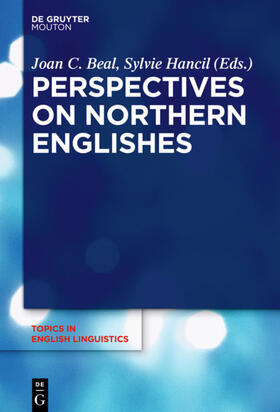 Beal / Hancil |  Perspectives on Northern Englishes | Buch |  Sack Fachmedien