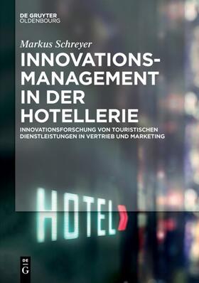 Schreyer |  Innovationsmanagement in der Hotellerie | Buch |  Sack Fachmedien