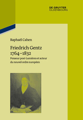 Cahen |  Friedrich Gentz 1764¿1832 | Buch |  Sack Fachmedien