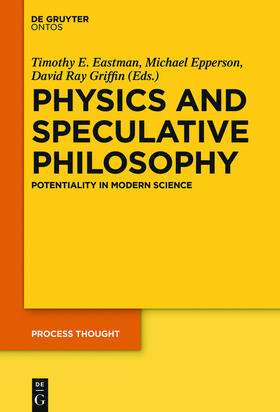 Eastman / Griffin / Epperson |  Physics and Speculative Philosophy | Buch |  Sack Fachmedien