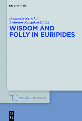 Rengakos / Kyriakou |  Wisdom and Folly in Euripides | Buch |  Sack Fachmedien