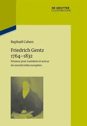 Cahen |  Friedrich Gentz 1764–1832 | eBook | Sack Fachmedien