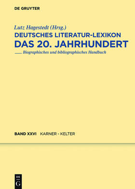 Kosch / Hagestedt |  Deutsches Literatur-Lexikon. Das 20. Jahrhundert | Buch |  Sack Fachmedien