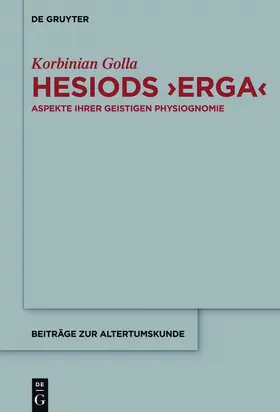 Golla |  Hesiods >Erga< | Buch |  Sack Fachmedien