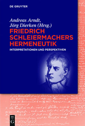 Dierken / Arndt |  Friedrich Schleiermachers Hermeneutik | Buch |  Sack Fachmedien