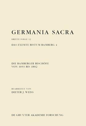 Weiß |  Die Bamberger Bischöfe von 1693 bis 1802. Das exemte Bistum Bamberg 4 | eBook | Sack Fachmedien