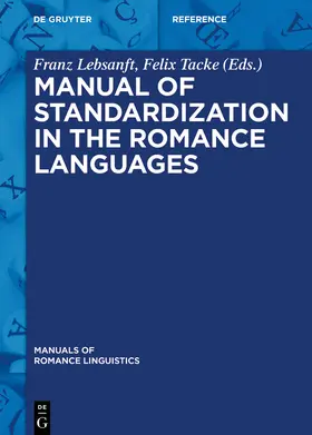 Lebsanft / Tacke |  Manual of Standardization in the Romance Languages | Buch |  Sack Fachmedien