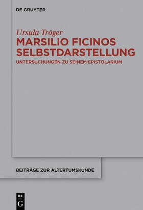 Tröger |  Marsilio Ficinos Selbstdarstellung | Buch |  Sack Fachmedien