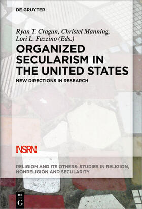 Cragun / Fazzino / Manning |  Organized Secularism in the United States | Buch |  Sack Fachmedien