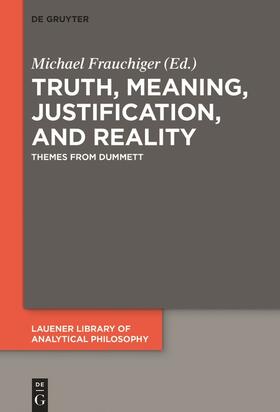 Frauchiger |  Truth, Meaning, Justification, and Reality | Buch |  Sack Fachmedien