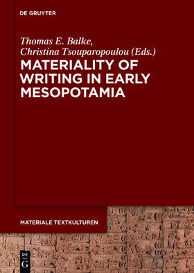 Balke / Tsouparopoulou |  Materiality of Writing in Early Mesopotamia | Buch |  Sack Fachmedien