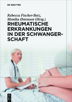 Østensen / Fischer-Betz |  Rheumatische Erkrankungen in der Schwangerschaft | Buch |  Sack Fachmedien
