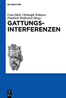 Dietl / Schanze / Wolfzettel |  Gattungsinterferenzen | eBook | Sack Fachmedien