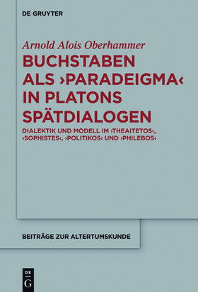 Oberhammer |  Buchstaben als paradeigma in Platons Spätdialogen | Buch |  Sack Fachmedien