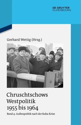 Wettig |  Außenpolitik nach der Kuba-Krise (Dezember 1962 bis Oktober 1964) | eBook | Sack Fachmedien