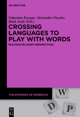 Knospe / Goth / Onysko |  Crossing Languages to Play with Words | Buch |  Sack Fachmedien