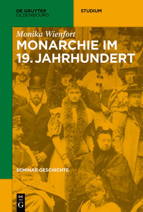 Wienfort |  Monarchie im 19. Jahrhundert | Buch |  Sack Fachmedien